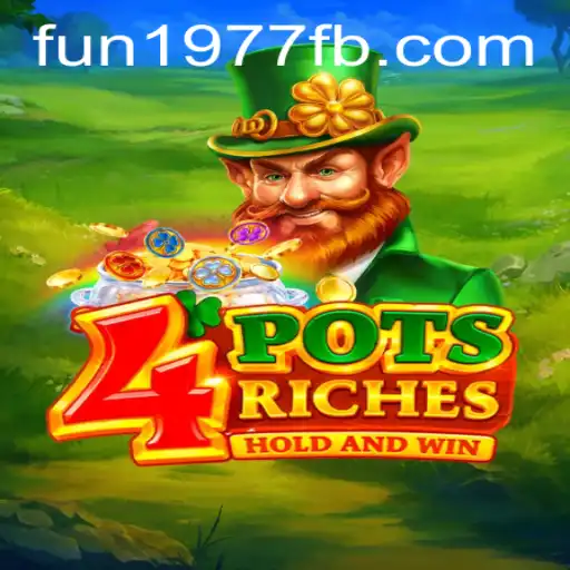 Exploring the World of 4potsriches: A Journey Back to Fun 1977