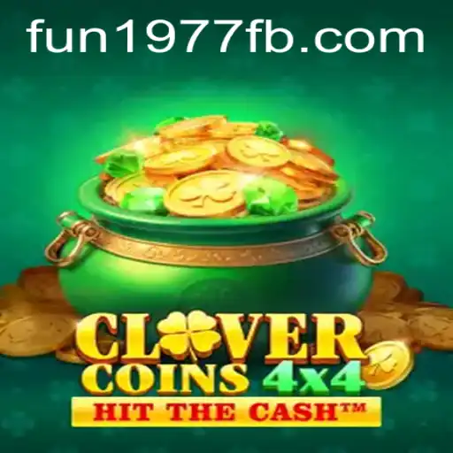 Exploring the Excitement of CloverCoins4x4: A Modern Take on Fun 1977
