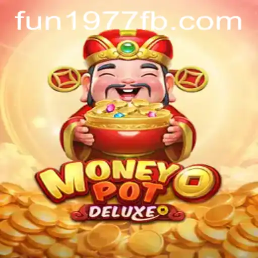 Exploring the Thrills of MoneyPotDELUXE: A Nostalgic Gaming Experience