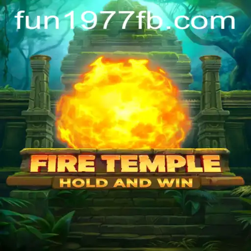 Discover the Exciting World of FireTemple: The Game Revolutionizing 1977 Fun