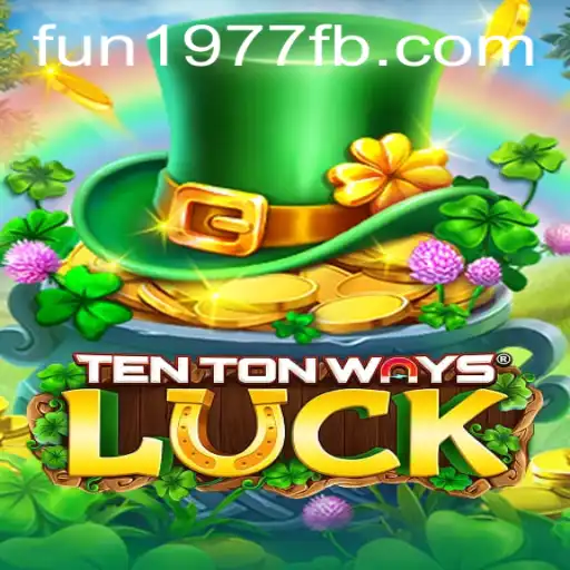 Unveiling TenTonWaysLuck: The Ultimate Fun 1977 Experience